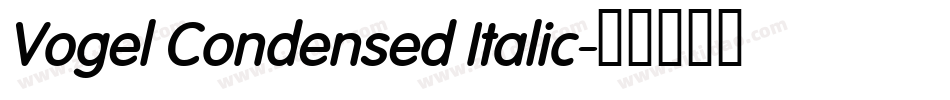 Vogel Condensed Italic字体转换